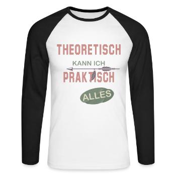 Theoretisch kann ich praktisch alles - Unisex Baseballshirt langarm - Weiß/Schwarz - Vorne - Nik (191cm)
