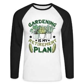 Gartenarbeit Ist Mein Ruhestandsplan Gärtner - Unisex Baseballshirt langarm - Weiß/Schwarz - Vorne - Nik (191cm)