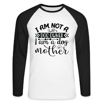 I am not a dog owner - Unisex Long Sleeve Baseball T-Shirt - white/black - Front - Nik (191cm)