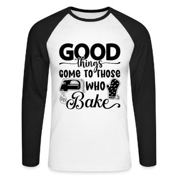 Good Things Come To Those Who Baker Bake Baking - Unisex Baseballshirt langarm - Weiß/Schwarz - Vorne - Nik (191cm)