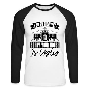 Sorry Your House Architect Architects Architecture - Unisex Long Sleeve Baseball T-Shirt - white/black - Front - Nik (191cm)