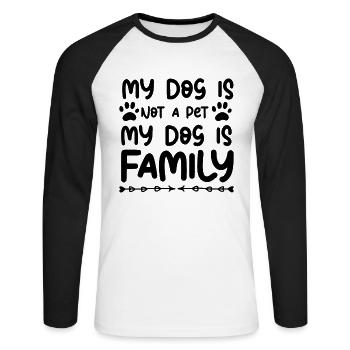 My dog is not a pet My dog is family - Unisex Long Sleeve Baseball T-Shirt - white/black - Front - Nik (191cm)