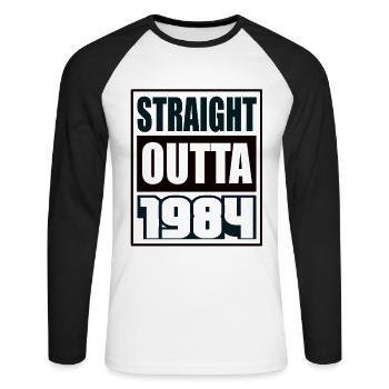 Straight Outta 1984 Birthday 1984 Born 1984 - Unisex Long Sleeve Baseball T-Shirt - white/black - Front - Nik (191cm)