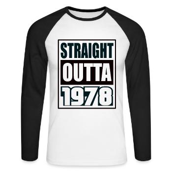 Straight Outta 1978 Birthday 1978 Born 1978 - Unisex Long Sleeve Baseball T-Shirt - white/black - Front - Nik (191cm)