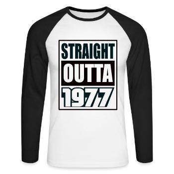 Straight Outta 1977 Birthday 1977 Born 1977 - Unisex Long Sleeve Baseball T-Shirt - white/black - Front - Nik (191cm)