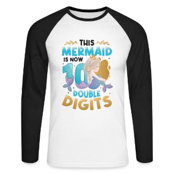 This mermaid is now 10, double digits. - Unisex Long Sleeve Baseball T-Shirt - white/black - Front - Nik (191cm)