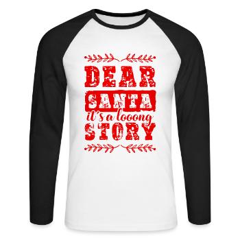 Dear Santa Weihnachten - Unisex Baseballshirt langarm - Weiß/Schwarz - Vorne - Nik (191cm)