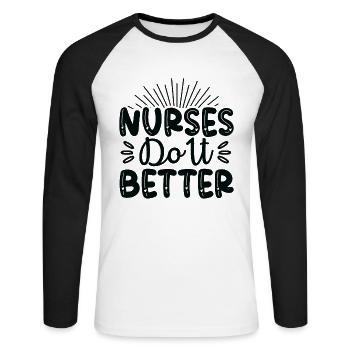 Nurses do it better - Unisex Long Sleeve Baseball T-Shirt - white/black - Front - Nik (191cm)