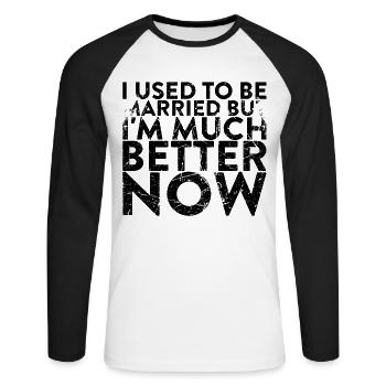 I used to be married, but now I'm feeling - Unisex Long Sleeve Baseball T-Shirt - white/black - Front - Nik (191cm)