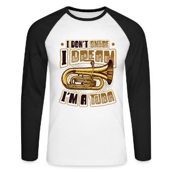 Ich Schnarche Nicht, Ich Träume, Ich Bin Eine Tuba - Unisex Baseballshirt langarm - Weiß/Schwarz - Vorne - Nik (191cm)