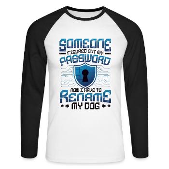 Lustige Cybersecurity Passwort Rename My Dog Tech - Unisex Baseballshirt langarm - Weiß/Schwarz - Vorne - Nik (191cm)