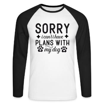 Sorry, can't, have plans with my dog - Unisex Long Sleeve Baseball T-Shirt - white/black - Front - Nik (191cm)