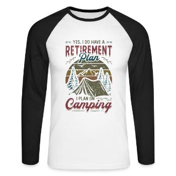 Retirement plan camping, retirement camper. - Unisex Long Sleeve Baseball T-Shirt - white/black - Front - Nik (191cm)
