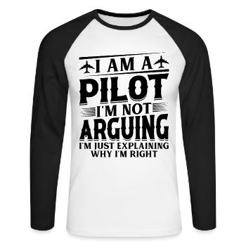 I'm a Pilot I'm not Arguing - Funny Airplane Pilot - Unisex Baseballshirt langarm - Weiß/Schwarz - Vorne - Nik (191cm)