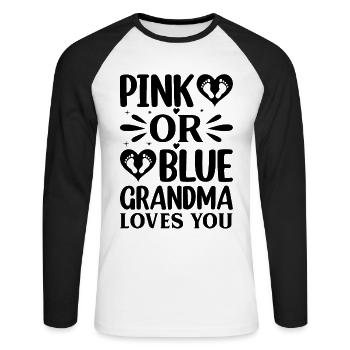 Pink Or Blue Grandma Loves You - Baby Shower Gende - Unisex Baseballshirt langarm - Weiß/Schwarz - Vorne - Nik (191cm)
