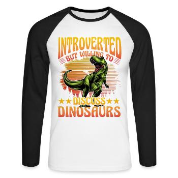 Introverted but willing to discuss Dinosaurs - Unisex Long Sleeve Baseball T-Shirt - white/black - Front - Nik (191cm)