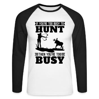 If You're Too Busy To Bowhunting Bowhunt Bowhunter - Unisex Baseballshirt langarm - Weiß/Schwarz - Vorne - Nik (191cm)