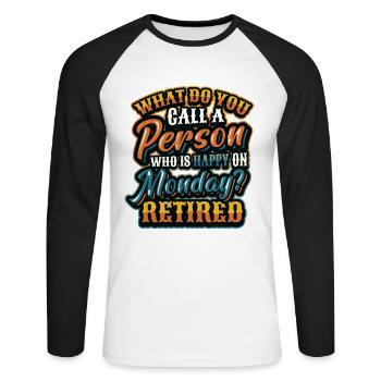 Happy employee, retired. - Unisex Long Sleeve Baseball T-Shirt - white/black - Front - Nik (191cm)