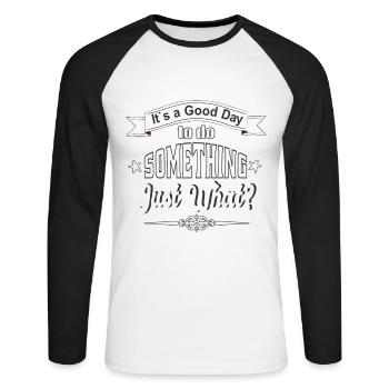 Saying, Funny sayings - Unisex Long Sleeve Baseball T-Shirt - white/black - Front - Nik (191cm)