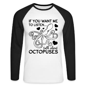 Kraken Octopus Si tu veux que je l’écoute Parlez de - T-shirt baseball manches longues Homme - blanc/noir - Devant - Nik (191cm)
