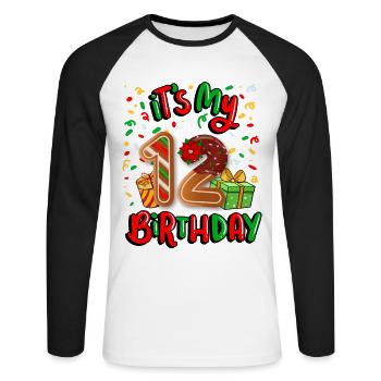It's my 12 birthday Christmas present 12. - Unisex Long Sleeve Baseball T-Shirt - white/black - Front - Nik (191cm)