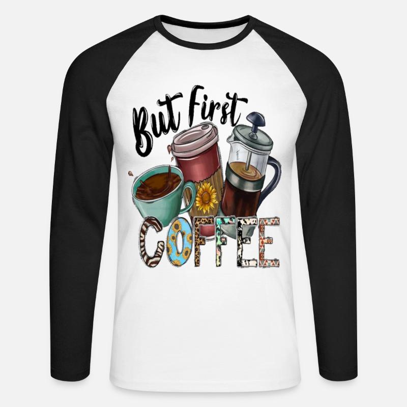 But First Coffee - Unisex Baseballshirt langarm - Weiß/Schwarz