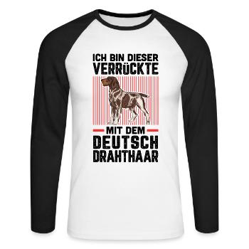 Ich bin die Verrückte mit dem Deutsch Drahthaar - Unisex Baseballshirt langarm - Weiß/Schwarz - Vorne - Nik (191cm)