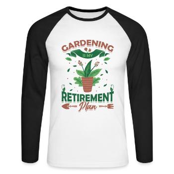 Gartenarbeit Ist Mein Ruhestandsplan. - Unisex Baseballshirt langarm - Weiß/Schwarz - Vorne - Nik (191cm)