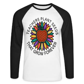 Teachers Plant Seeds That Grow Forever - Unisex Long Sleeve Baseball T-Shirt - white/black - Front - Nik (191cm)