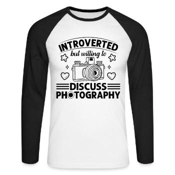 Photographer Introverted But Willing To Discuss Ph - Unisex Long Sleeve Baseball T-Shirt - white/black - Front - Nik (191cm)