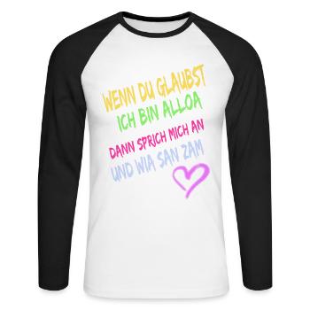 Wenn du glaubst ich bin alloa dann sprich mich an - Unisex Baseballshirt langarm - Weiß/Schwarz - Vorne - Nik (191cm)