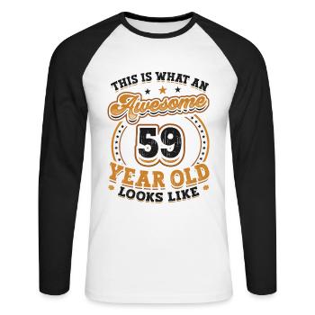 This is what a great 59-year-old looks like. - Unisex Long Sleeve Baseball T-Shirt - white/black - Front - Nik (191cm)