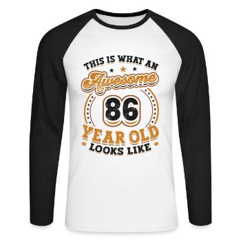 This is what a great 86-year-old looks like. - Unisex Long Sleeve Baseball T-Shirt - white/black - Front - Nik (191cm)