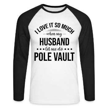 Funny Pole Vault Pole Vault Wife - Unisex Long Sleeve Baseball T-Shirt - white/black - Front - Nik (191cm)