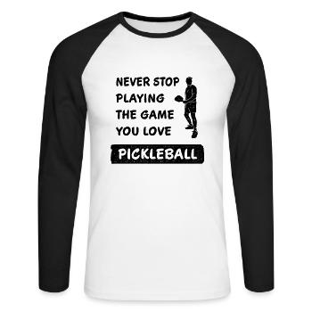 Never stop playing the game pickleball saying - Unisex Long Sleeve Baseball T-Shirt - white/black - Front - Nik (191cm)