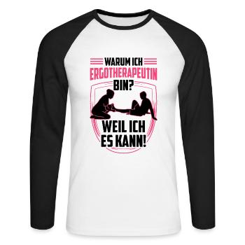 Ergotherapeutin weil ich kann Ergotherapie - Unisex Baseballshirt langarm - Weiß/Schwarz - Vorne - Nik (191cm)