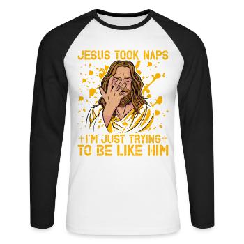 Jesus took naps I'm just trying to be like him - Unisex Long Sleeve Baseball T-Shirt - white/black - Front - Nik (191cm)