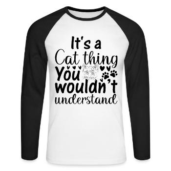 It's A Cat Thing You Wouldn’t Understand - Cat Paw - Unisex Baseballshirt langarm - Weiß/Schwarz - Vorne - Nik (191cm)