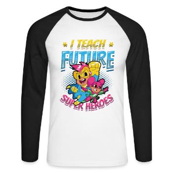 I teach superheroes - Unisex Long Sleeve Baseball T-Shirt - white/black - Front - Nik (191cm)