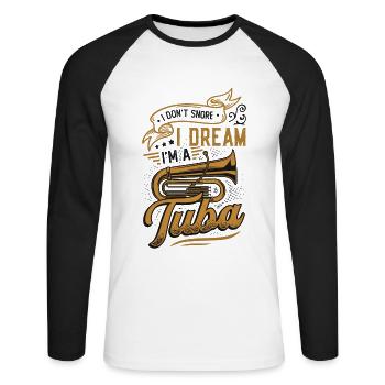 Ich Schnarche Nicht, Ich Träume, Ich Bin Eine Tuba - Unisex Baseballshirt langarm - Weiß/Schwarz - Vorne - Nik (191cm)