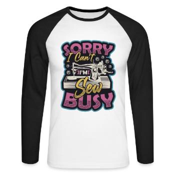Sorry, I can't sew busy - Unisex Long Sleeve Baseball T-Shirt - white/black - Front - Nik (191cm)