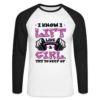 I know I'm lifting like a girl - Unisex Long Sleeve Baseball T-Shirt - white/black - Front - Nik (191cm)