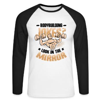 Bodybuilding Witze Blick In Den Spiegel - Unisex Baseballshirt langarm - Weiß/Schwarz - Vorne - Nik (191cm)