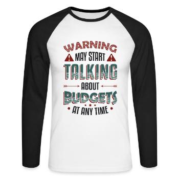Warnung, Kann Anfangen, Über Budgets Zu Sprechen. - Unisex Baseballshirt langarm - Weiß/Schwarz - Vorne - Nik (191cm)