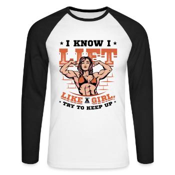 I know I'm lifting like a girl - Unisex Long Sleeve Baseball T-Shirt - white/black - Front - Nik (191cm)