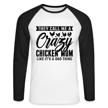 They Call Me Crazy Chicken Chicken Pet Cock Lover - Unisex Baseballshirt langarm - Weiß/Schwarz - Vorne - Nik (191cm)