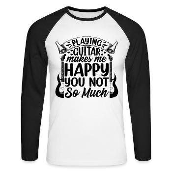 Playing Guitar Makes Me Happy You Not So Much - Gu - Unisex Long Sleeve Baseball T-Shirt - white/black - Front - Nik (191cm)