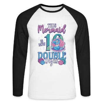 This mermaid is now 10, double digits - Unisex Long Sleeve Baseball T-Shirt - white/black - Front - Nik (191cm)