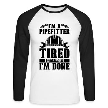 I'm A Pipefitter I Don't Construction Pipefitters - Unisex Long Sleeve Baseball T-Shirt - white/black - Front - Nik (191cm)