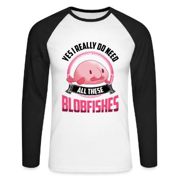 Yes I need all these blob fish - Unisex Long Sleeve Baseball T-Shirt - white/black - Front - Nik (191cm)
